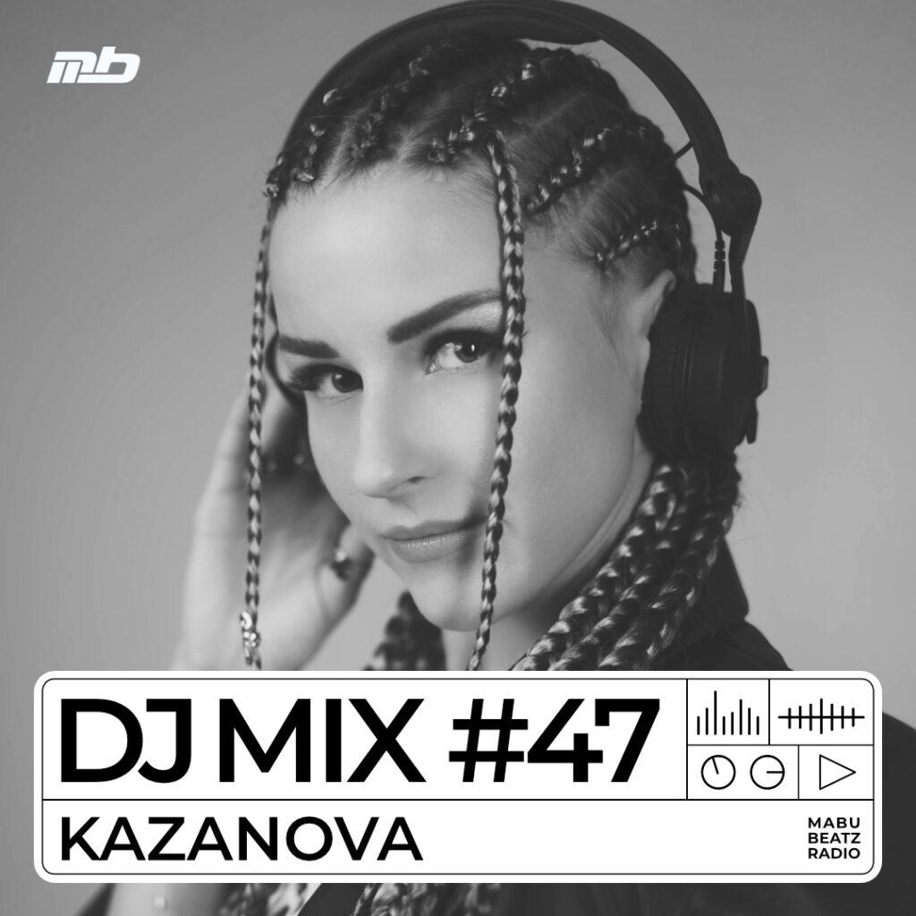 Kazanova DJ Mix 47