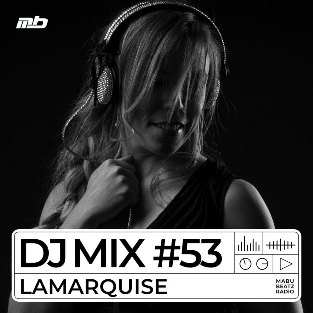 LaMarquise DJ Mix 53 - MABU Beatz Radio